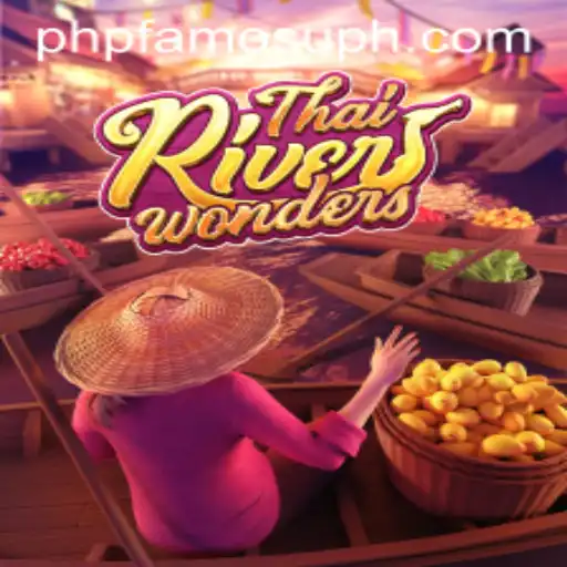 Exploring the Exciting World of ThaiRiverWonders: A PHP FAMOUS Adventure